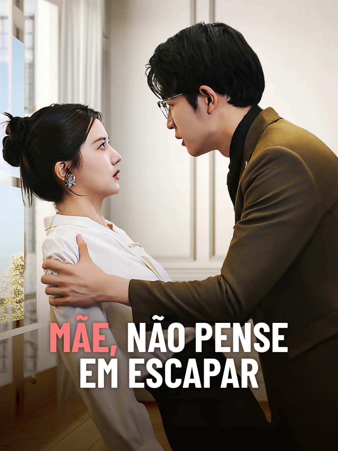 MÃE, NÃO PENSE EM ESCAPAR