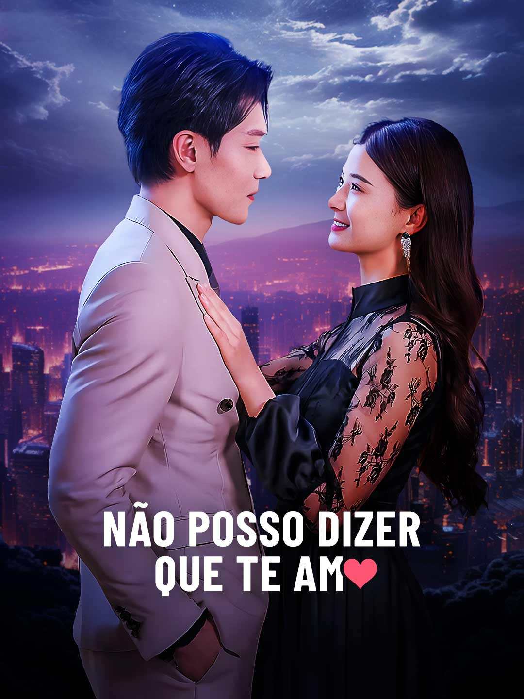 NÃO POSSO DIZER QUE TE AMO