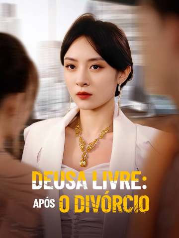 DEUSA LIVRE: APÓS O DIVÓRCIO