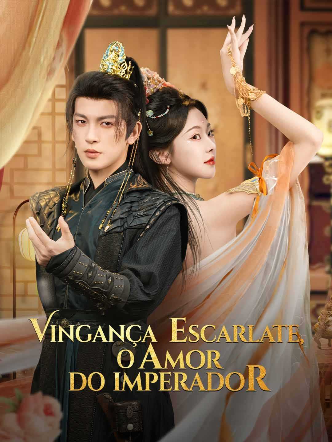 VINGANÇA ESCARLATE, O AMOR DO IMPERADOR