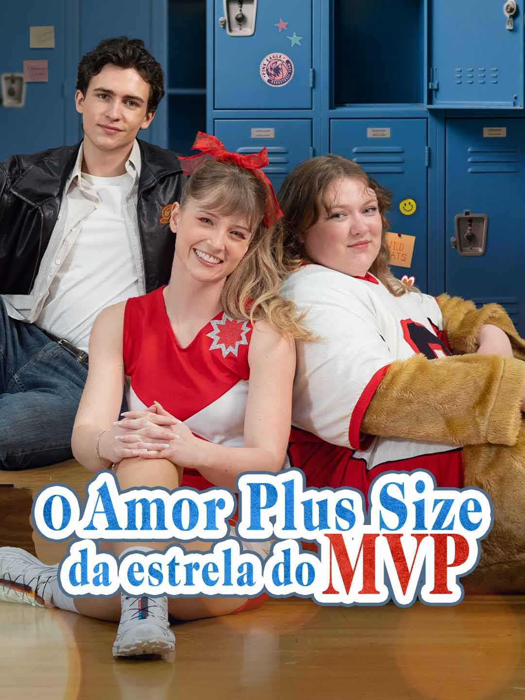 O AMOR PLUS SIZE DA ESTRELA DO MVP