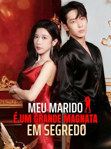 MEU MARIDO É UM GRANDE MAGNATA EM SEGREDO