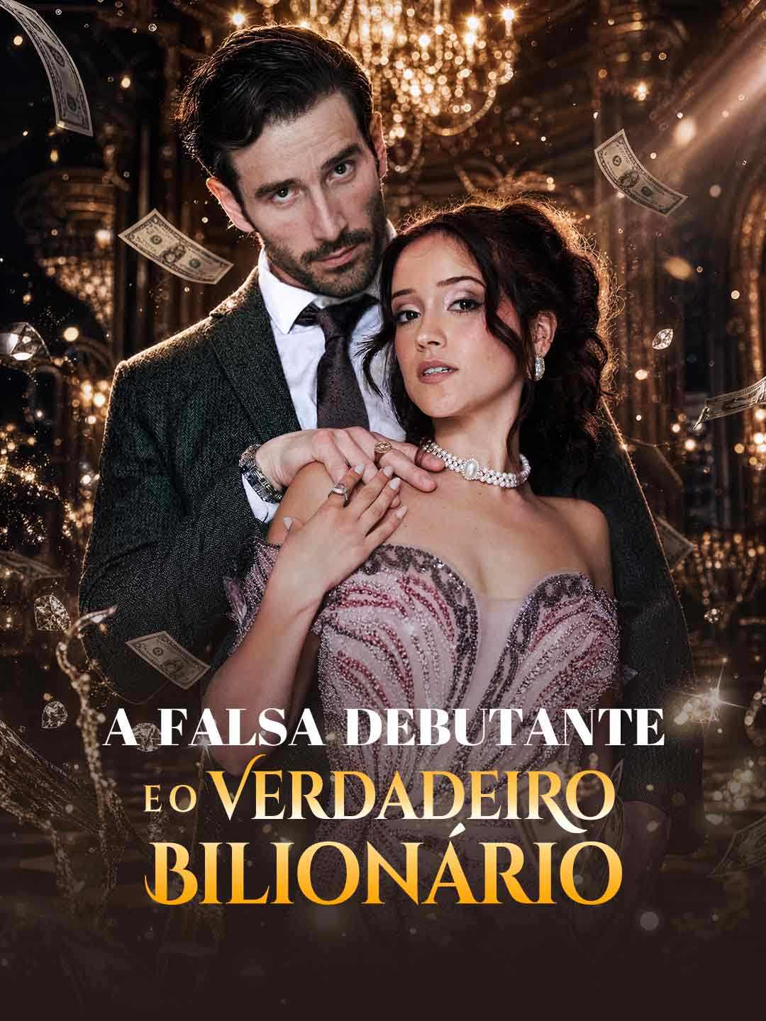 A FALSA DEBUTANTE E O VERDADEIRO BILIONÁRIO